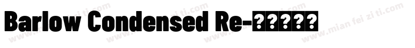 Barlow Condensed Re字体转换